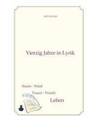 Vierzig Jahre in Lyrik