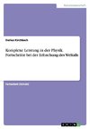 Komplexe Leistung in der Physik. Fortschritte bei der Erfoschung des Weltalls