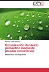 Optimización del ácido poliláctico mediante plasma atmosférico