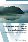 Seenschutz-Gewässerschutz versus Energiepflanzenanbau