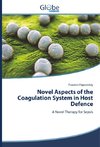 Novel Aspects of the Coagulation System in Host Defence