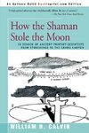 How the Shaman Stole the Moon