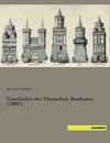 Geschichte der Deutschen Baukunst (1887)