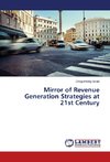 Mirror of Revenue Generation Strategies at 21st Century