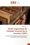 Etude linguistique du Cuisinier françois de La Varenne (1651)