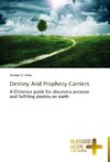 Destiny And Prophecy Carriers