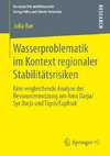 Wasserproblematik im Kontext regionaler Stabilitätsrisiken