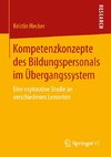 Kompetenzkonzepte des Bildungspersonals im Übergangssystem