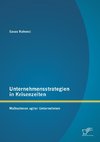 Unternehmensstrategien in Krisenzeiten: Maßnahmen agiler Unternehmen