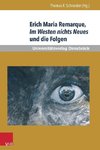 Erich Maria Remarque Jahrbuch 24/2014. Erich Maria Remarque, Im Westen nichts Neues und die Folgen