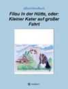 Filou in der Hütte, oder: Kleiner Kater auf großer Fahrt