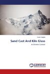 Sand Cast And Kiln Glass