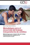 Metodología para el desarrollo del trabajo independiente de estética