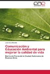 Comunicación y Educación Ambiental para mejorar la calidad de vida