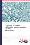 La gestión de centros comerciales abiertos en zonas urbanas