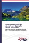 Educación Ambiental: Eje integrador del desarrollo humano sustentable