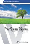 Heuristiken zur Platzierung von Bäumen in Bäumen