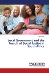 Local Government and the Pursuit of Social Justice in South Africa