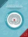 Das große Praxisbuch zum wertschätzenden Miteinander