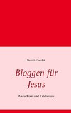 Bloggen für Jesus