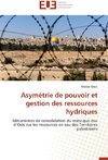 Asymétrie de pouvoir et gestion des ressources hydriques