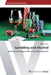 Gambling and Alcohol