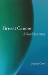 Breast Cancer: A Soul Journey [Hardcover]