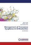 Management of Transverse Dysplasias in Orthodontics