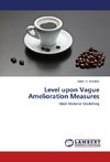 Level upon Vague Amelioration Measures