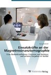 Einsatzkräfte an der Magnetresonanztomographie