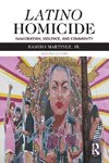 Ramiro Martinez, J: Latino Homicide