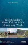 Transboundary Water Politics in the Developing World