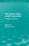 The Soviet Union Under Gorbachev (Routledge Revivals)