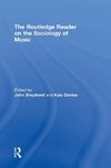 The Routledge Reader on the Sociology of Music