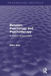 Between Psychology and Psychotherapy