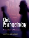 Schneider, B: Child Psychopathology