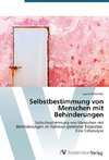 Selbstbestimmung von Menschen mit Behinderungen