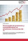 Innovación en procesos y competitividad en empresas mexicanas de TI