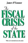 O'Connor, J: Fiscal Crisis of the State