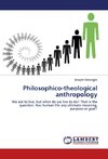 Philosophico-theological anthropology