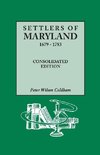 Settlers of Maryland, 1679-1783. Consolidated Edition