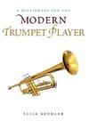 Dictionary for the Modern Trumpet Player