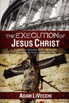 The Execution of Jesus Christ