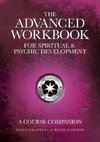 The Advanced Workbook For Spiritual & Psychic Developent - A Course Companion