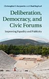 Deliberation, Democracy, and Civic Forums