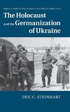 The Holocaust and the Germanization of             Ukraine