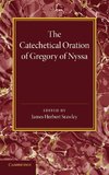 The Catechetical Oration of Gregory of Nyssa