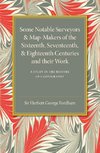 Some Notable Surveyors and Map-Makers of the Sixteenth, Seventeenth,             and Eighteenth Centuries and their Work