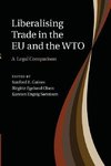 Liberalising Trade in the Eu and the Wto