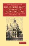 The Present State of Music in France and             Italy